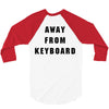 Afk Away From Keyboard 3/4 Sleeve Shirt