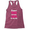 I Wear Pink For My Wife Racerback Tank