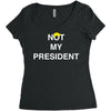 Not My President Women's Triblend Scoop T-shirt