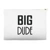 big dude Accessory Pouches
