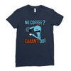 caaan't do! Ladies Fitted T-Shirt
