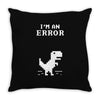 I'm an Error Throw Pillow