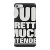 pun pretty much intended iPhone 7 Case