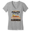 I Was Once A Polite Well Mannered Young Lady And The I Became A Farmer Women's V-Neck T-Shirt