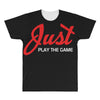 Just Play The Game All Over Men's T-shirt