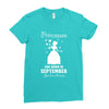 Princesses Are Born in September Yes I'm a Princess Ladies Fitted T-Shirt