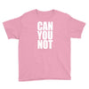 can you not Youth Tee