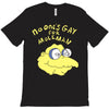 no one's gay for moleman T-Shirt