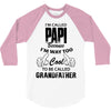 I'm Called Papi Because  I'm Way Too Cool To Be Called Grandfather 3/4 Sleeve Shirt