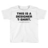 This is a Designer T-Shirt Toddler T-shirt