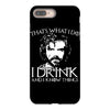 i drink and i know things iPhone 8 Plus