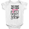 the fight ain't over so the party don't stop Baby Bodysuit