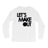 let's make out Long Sleeve Shirts