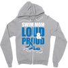 swim mom loud and proud sports athlete athletic Zipper Hoodie