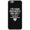 I'm Your Mother's Day Gift Dad Says You're Welcome Baby Girl iPhone 6/6s Case