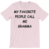 my favorite people call me gramma T-Shirt
