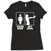 your wife, my wife Ladies Fitted T-Shirt