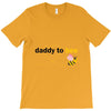 Daddy to Bee Baby Girl T-Shirt