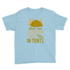 dude that camp trip in tents funny Youth Tee