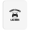 video games dont make me vidlent lag does Mousepad
