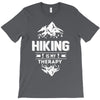 hiking is my therapy! T-Shirt