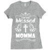 I Am One Blessed Momma Ladies Fitted T-Shirt