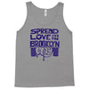 spread love the brooklyn way Tank Top