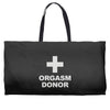 orgasm donor Weekender Totes