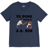 ya done messed up V-Neck Tee