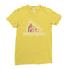 i want pizza not your opinion Ladies Fitted T-Shirt