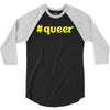 hashtag queer 3/4 Sleeve Shirt