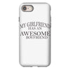 my girlfriend has an awesome boyfriend iPhone 8