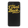 i text back iPhone 7 Plus Case