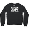 rock and roll funny Crewneck Sweatshirt