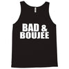 bad &amp; boujee Tank Top