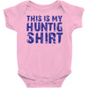 This Is My Hunting Shirt Baby Onesie