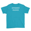 internet famous Youth Tee