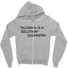 Alcohol Is A Solution Zipper Hoodie
