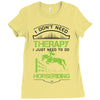 I Don't Need Therapy Just to Do Horseriding Ladies Fitted T-Shirt