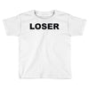 loser Toddler T-shirt