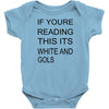 if youre reading this its white and gold Baby Bodysuit