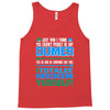 just wen i think you coundn't posible be any dumber you go and do somt Tank Top