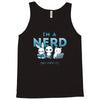 i'm a nerd Tank Top