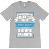 I've Been Called A Lot Of Names But Pop Pop Is My Favorite T-Shirt