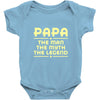 papa the man the myth the legend Baby Onesie