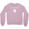 sql query funny Crewneck Sweatshirt