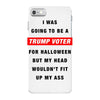 i was going to be a trump voter for halloween but my head wouldn't fit iPhone 7 Case