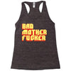 bad mother fucker Racerback Tank
