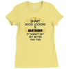 Smart Good Looking Bartender Doesnt Get Better Than Ladies Fitted T-Shirt
