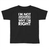 i'm not arguing i'm simply explaining why i'm right Toddler T-shirt